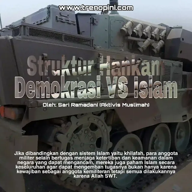 Jika dibandingkan dengan sistem Islam yaitu khilafah, para anggota militer selain bertugas menjaga ketertiban dan keamanan dalam negara yang dapat mengancam, mereka juga paham Islam secara keseluruhan agar dapat mengemban tugasnya bukan hanya karena kewajiban sebagai anggota kemiliteran tetapi semua dilakukannya karena Allah SWT.