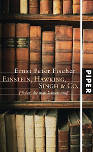 Einstein, Hawking, Singh & Co.: Bücher, die man kennen muß