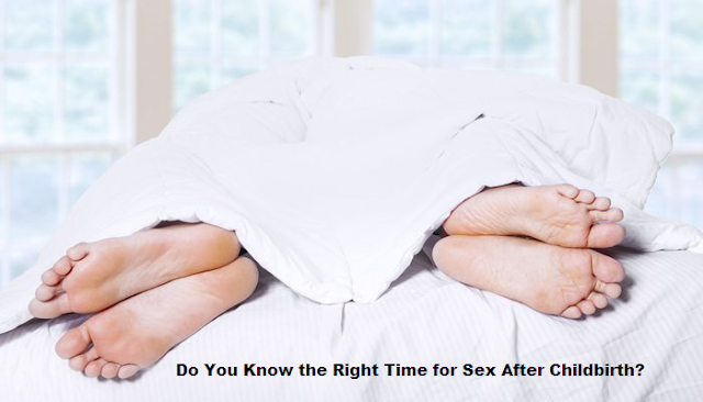 Do You Know the Right Time for Sex After Childbirth?