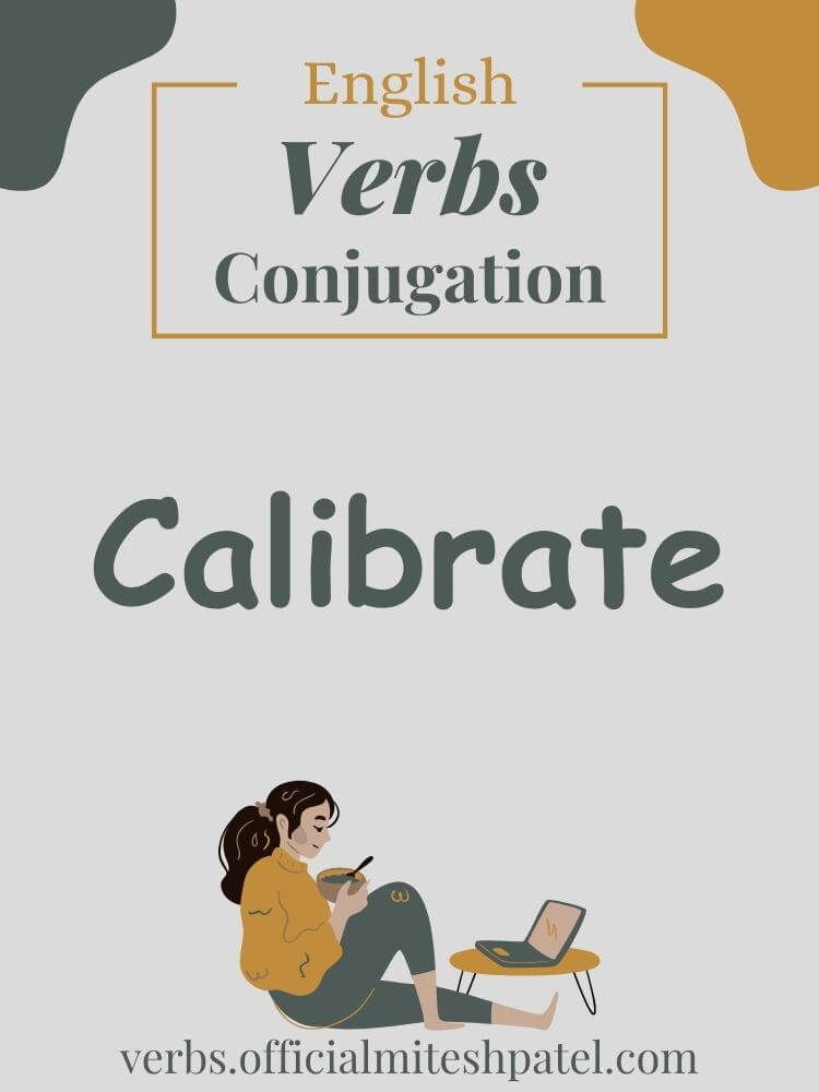 How to conjugate to calibrate in English Grammar