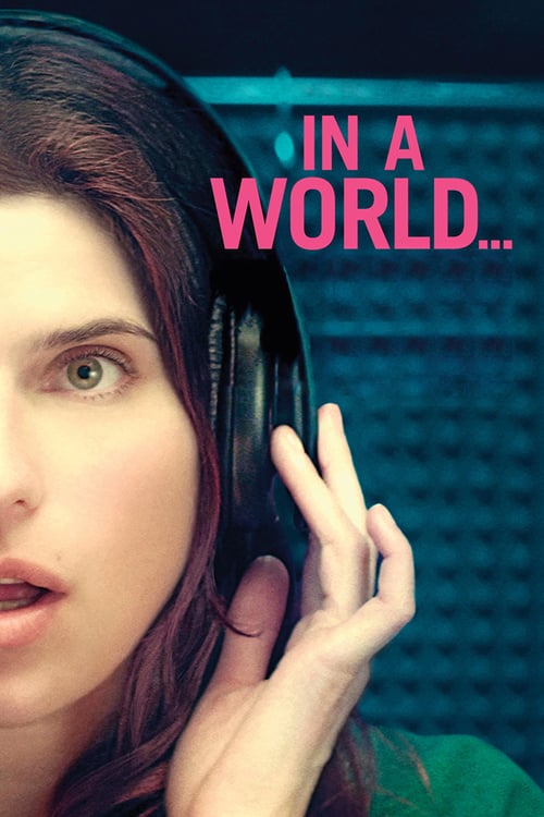 In a World... - Ascolta la mia voce 2013 Film Completo Download