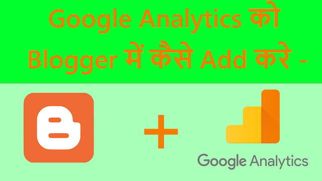 Add Google Analytics In Blogger