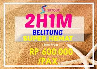 Paket Tour Belitung 2D1N Super Hemat