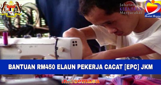 BANTUAN RM450 ELAUN PEKERJA CACAT [EPC] JKM