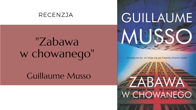 #393 "Zabawa w chowanego" - Guillaume Musso (przekład Joanna Prądzyńska)