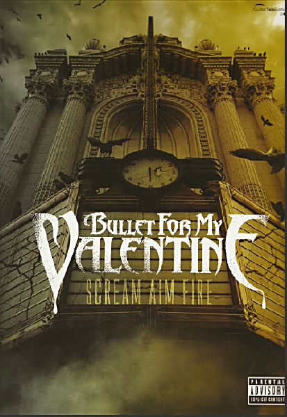 bullet for my valentine scream aim fire. Scream, aim, fire