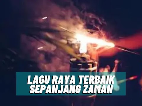 koleksi lagu raya terbaik sepanjang zaman
