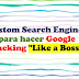 Custom Search Engines Para Hacer Google Hacking "Like A Boss"