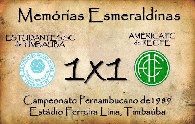 MEMÓRIAS ESMERALDINAS: Estudantes 1x1 América em julho de 1989