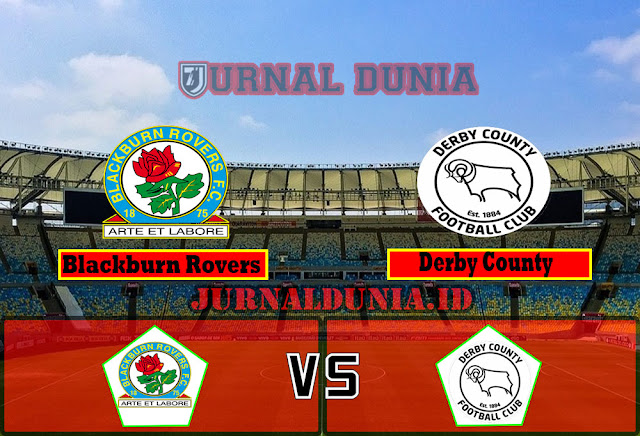 Prediksi Blackburn Rovers vs Derby County, Sabtu 17 April 2021 Pukul 00.00 WIB