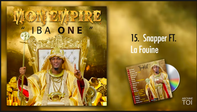 Iba One feat. La Fouine - Snapper ( Clip Officiel ) | Lyrics, paroles, Traduction, Video officielle | NOUNGO