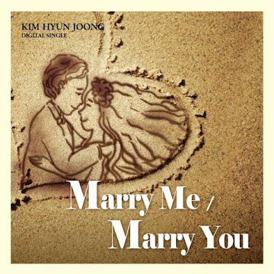 Kim Hyun Joong - Marry Me / Marry You