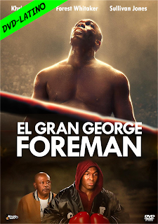 EL GRAN GEORGE FOREMAN – BIG GEORGE FOREMAN – DVD-5 – SUB – 2023 – (VIP)