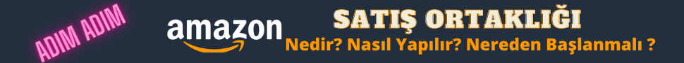 amazon affiliate nedir nasıl yapılır