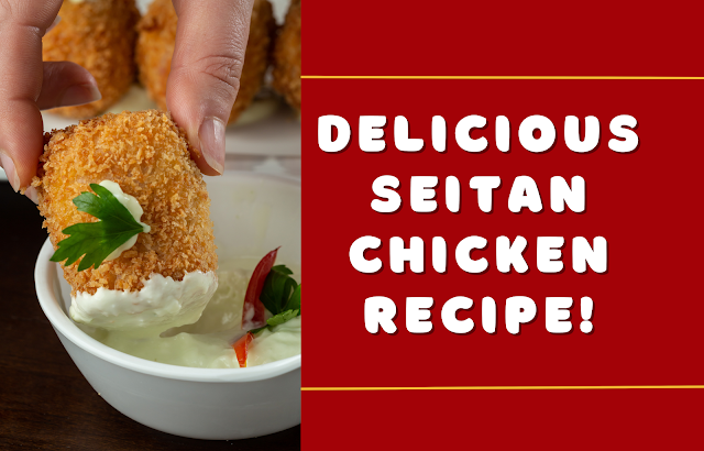 Vegan chicken seitan. Seitan chicken recipe.