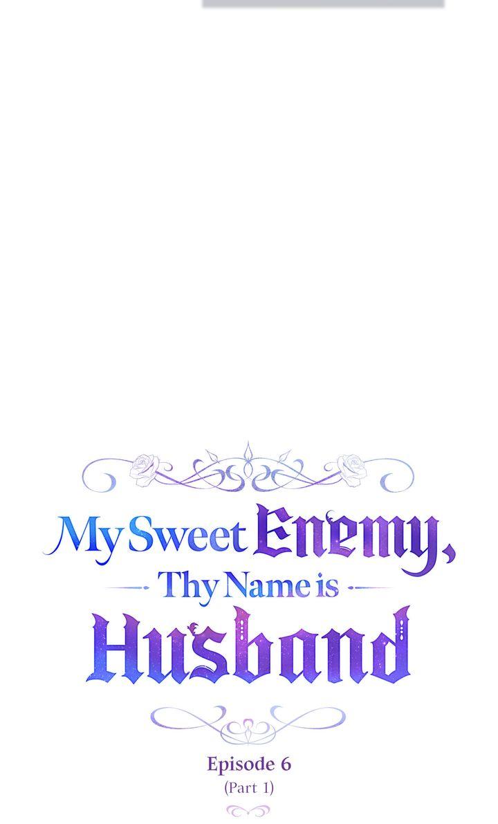 My Sweet Enemy, Thy Name Is Husband Chapter 6