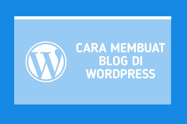 Cara Membuat Blog di WordPress