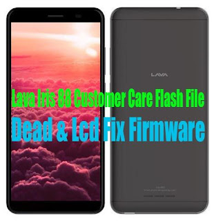 This Is An Image Of Lava Iris 88 Customer Care Dead & Lcd Fix Firmware Flash File