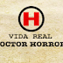 Doctor Horror - Vida Real 