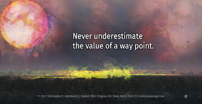 Tendril 1023: Progress (in Three Parts): Part 2 - Copyright 2022 Christopher V. DeRobertis. All rights reserved. insilentpassage.com