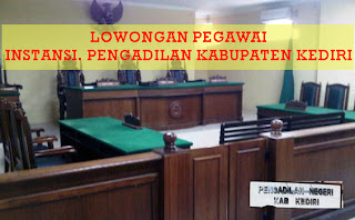 Lowongan Kerja Pengadilan Negeri 2013 Kabupaten Kediri Bagian Kepegawaian Tingkat SLTA