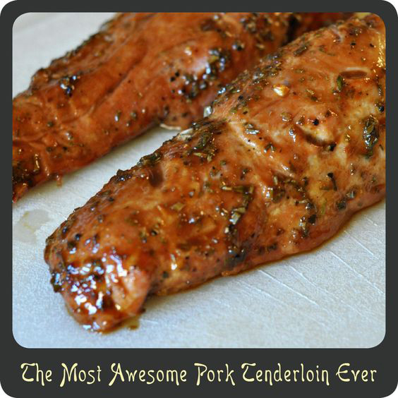 Delicious The Most Awesome Pork Tenderloin Ever