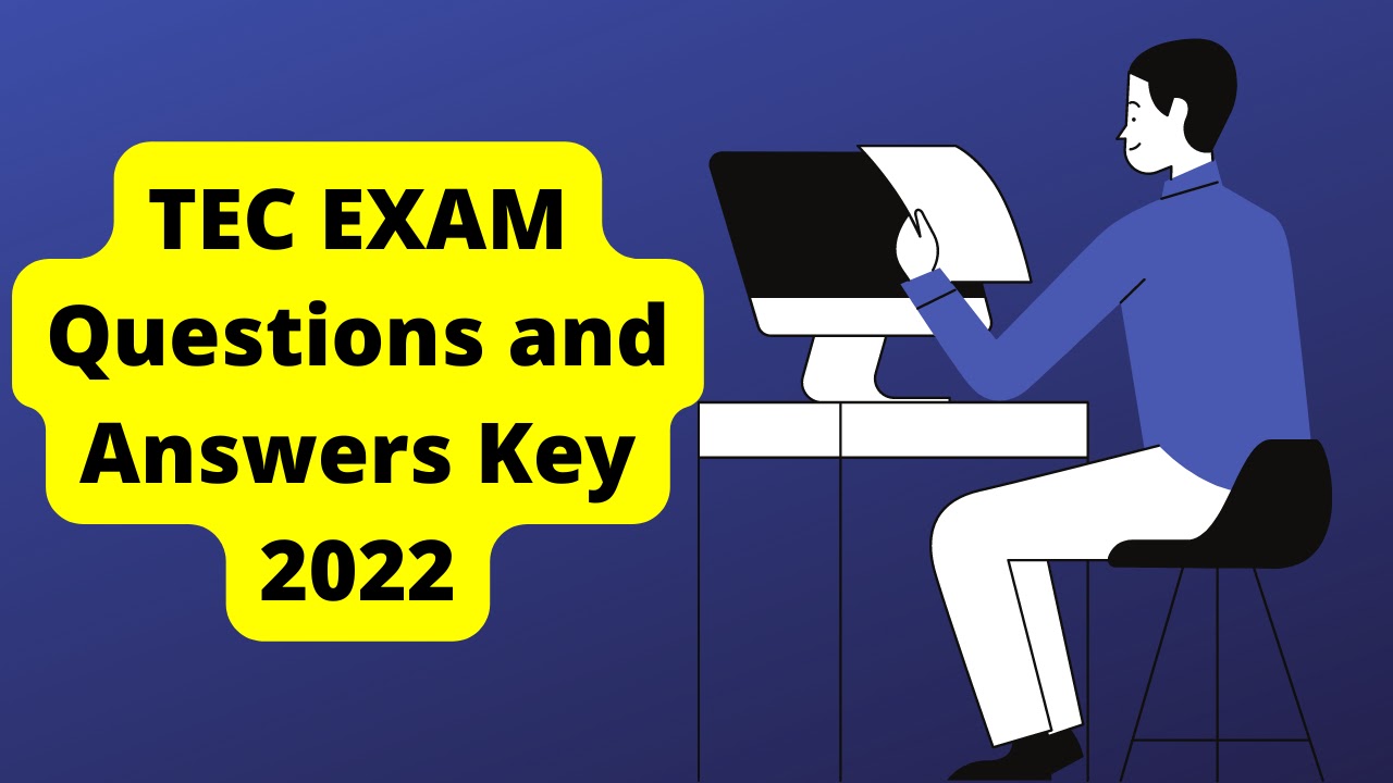 TEC Exam Answer Key 2022