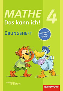 Mathe - Das kann ich!: Übungsheft Klasse 4: Denken und Rechnen (Mathe - Das kann ich!: Üben und Nachschlagen)