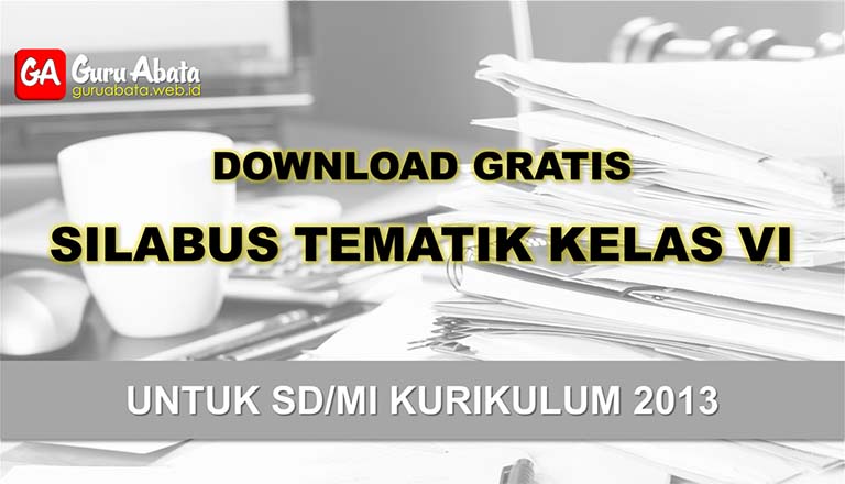 silabus sd Kelas 6 kurikulum 2013 revisi terbaru