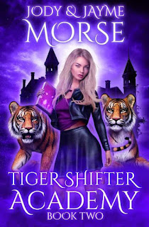 Tiger Shifter Academy Book Two by Jayme Morse & Morse