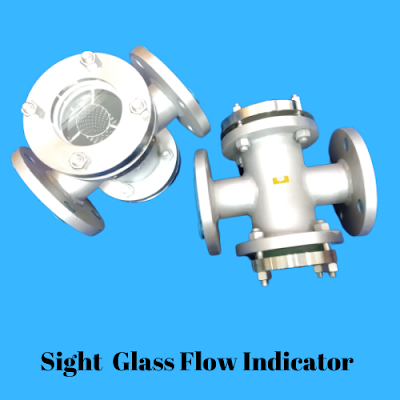 flow indicator sight glass