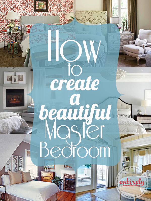 Master Bedroom Ideas - Entirely Eventful Day