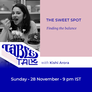 The flyer has a portrait of Kishi Arora over the logo Table Talk, which flows into their name. The text: Headline: ‘The sweet spot’ Subhead: ‘Finding the balance’ Below, ‘Sunday, 28 November, 9 p.m. IST’