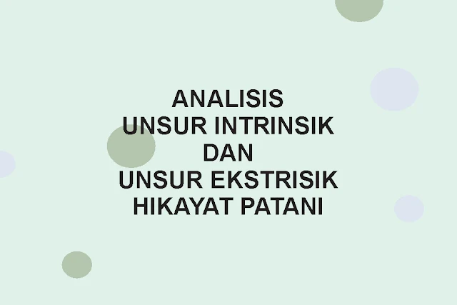 Analisis Unsur Intrinsik Dan Unsur Ekstrinsik Hikayat Patani