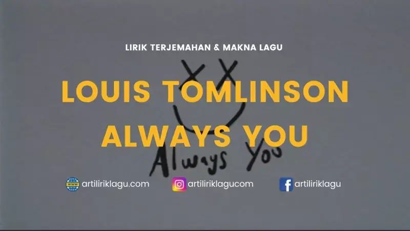 Lirik Lagu Louis Tomlinson Always You dan Terjemahan