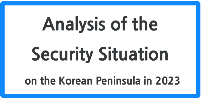 Analysis of the Security Situation on the Korean Peninsula in 2023