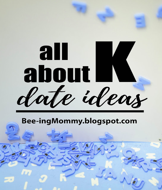 alphabet dating, alphabet dates, all about K date ideas, letter dates, letter dating, K dates, things to do that start with K, letter K date ideas, all about K, all about letter K, date ideas, A to Z Dates, A to Z date Ideas, unique date ideas, fun dates, cheap dates, unique dates, dating your spouse, eleventh anniversary,