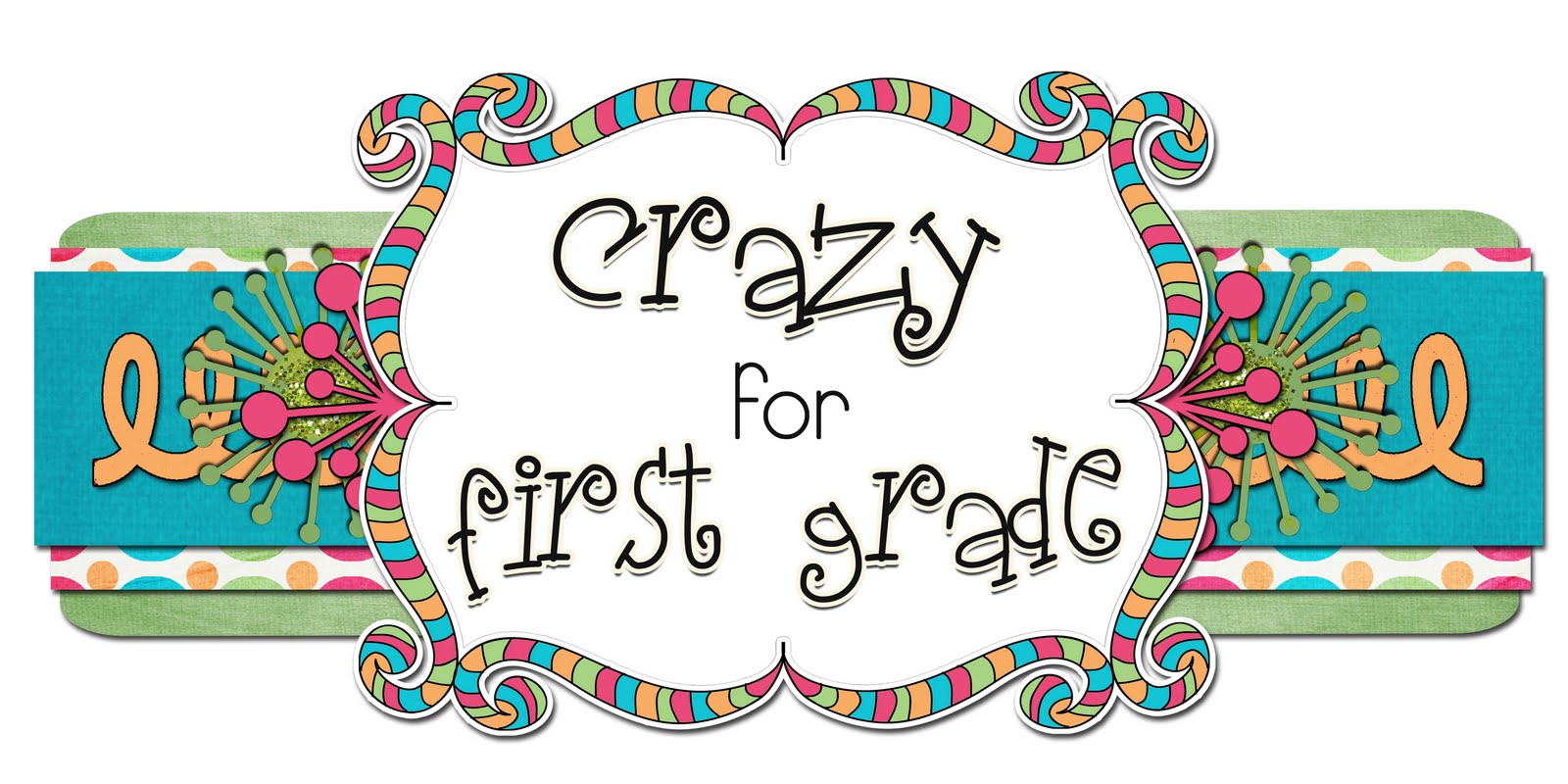 Crazy for First Grade