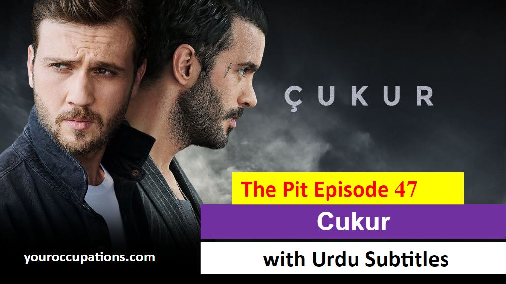 Cukur,Recent,Cukur Episode 47 With Urdu Subtitles,Cukur Episode 47 With UrduSubtitles Cukur Episode 47 in Subtitles,