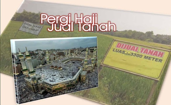 Ongkos / Biaya Naik Haji Hasil Menjual Tanah? Bagaimana Pendapat Ulama?