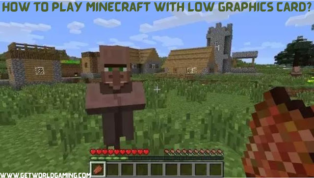 How To Play Minecraft With Low Graphics Card?