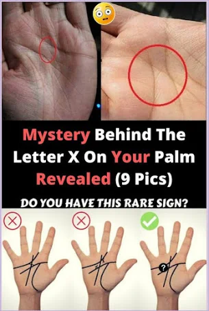 The Mystery Behind the Letter X On Your Palms Revealed!