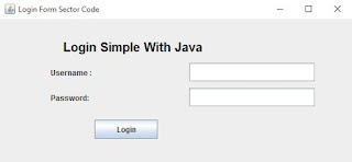 Tutorial Java : Swing Login Form di Java