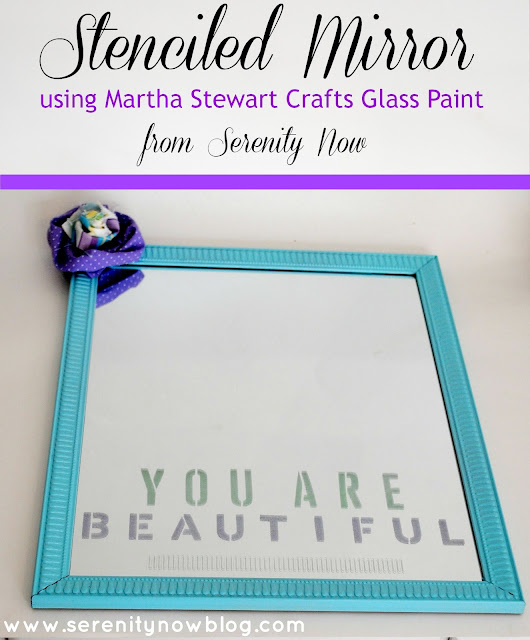 Stenciled Mirror Craft with Glass Paint, from Serenity Now blog