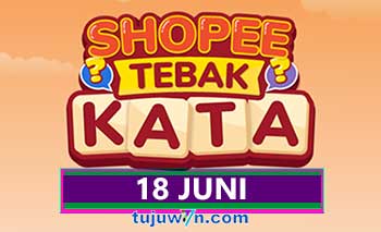 kunci jawaban lengkap tantangan harian shopee tebak kata 18 juni 2022 terbaru