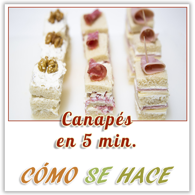 CANAPÉS FÁCILES EN 5 MINUTOS