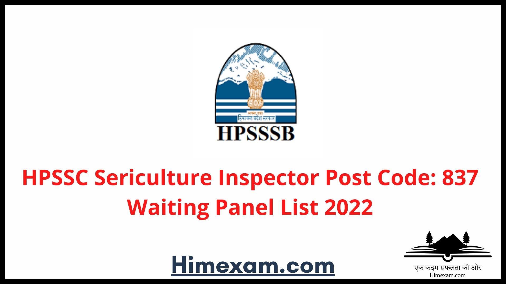 HPSSC  Sericulture Inspector Post Code: 837 Waiting Panel List 2022