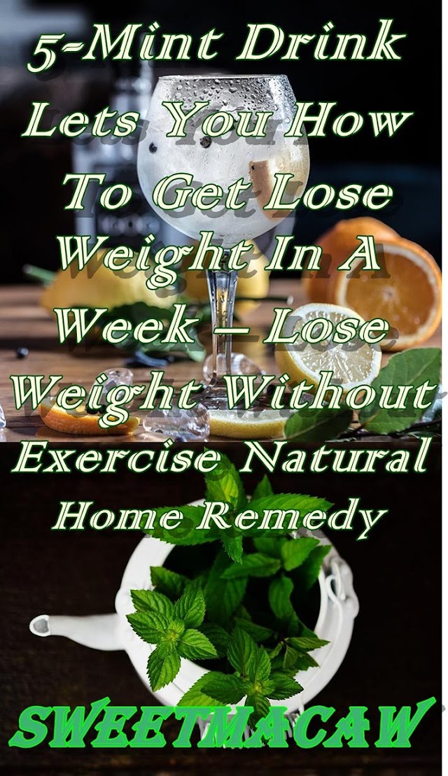 5-Mint Drink Lets You How To Get Lose Weight In A Week – Lose Weight Without Exercise Natural Home Remedy