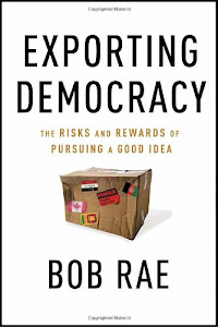 Exporting Democracy: The Risks and Rewards of Pursuing a Good Idea