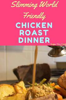 chicken roast dinner slimming  world recipe 